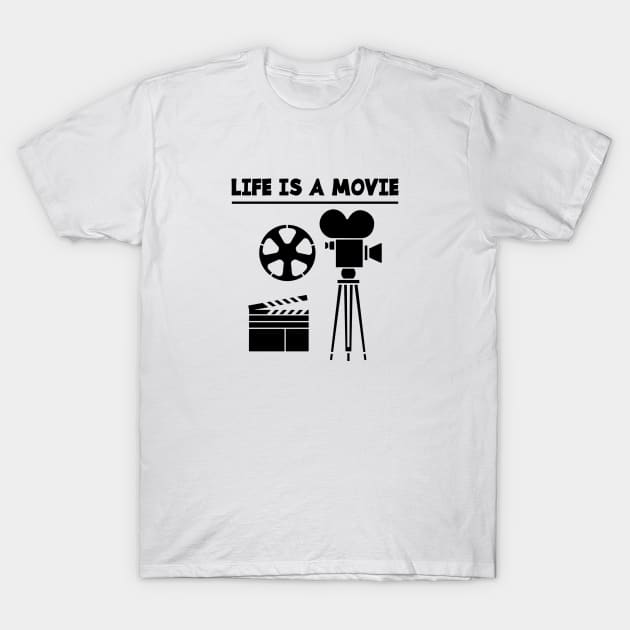 LIFE IS A MOVIE T-Shirt by jcnenm